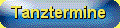 Tanztermine